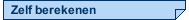 Zelf berekenen